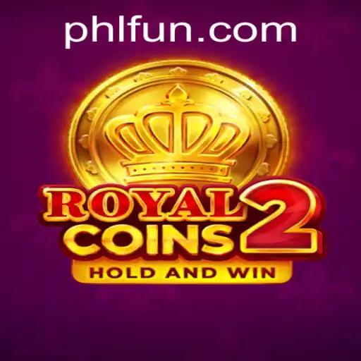 Discover the Exciting World of RoyalCoins2 on PHFUN.COM