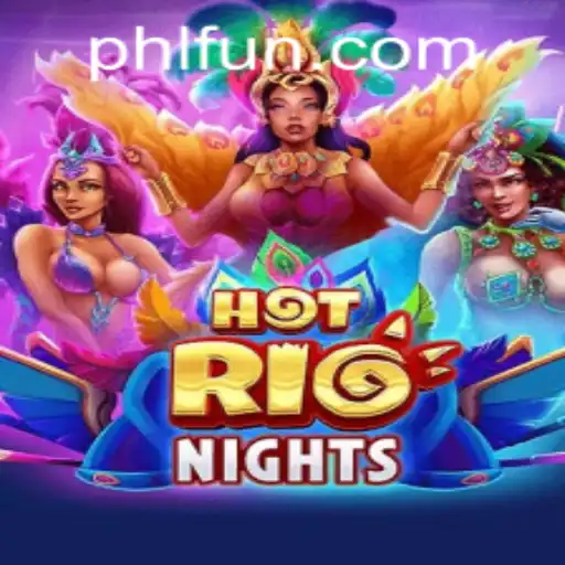 Exploring the Vibrant World of HotRioNights: A Thrilling Adventure from PHFUN.COM